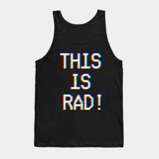 Welcome to This is Rad! Tank Top